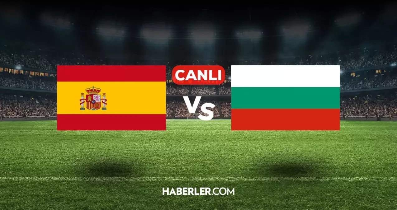 İspanya Bulgaristan CANLI izle! (ŞİFRESİZ) İspanya Bulgaristan maçı hangi kanalda, nasıl izlenir?