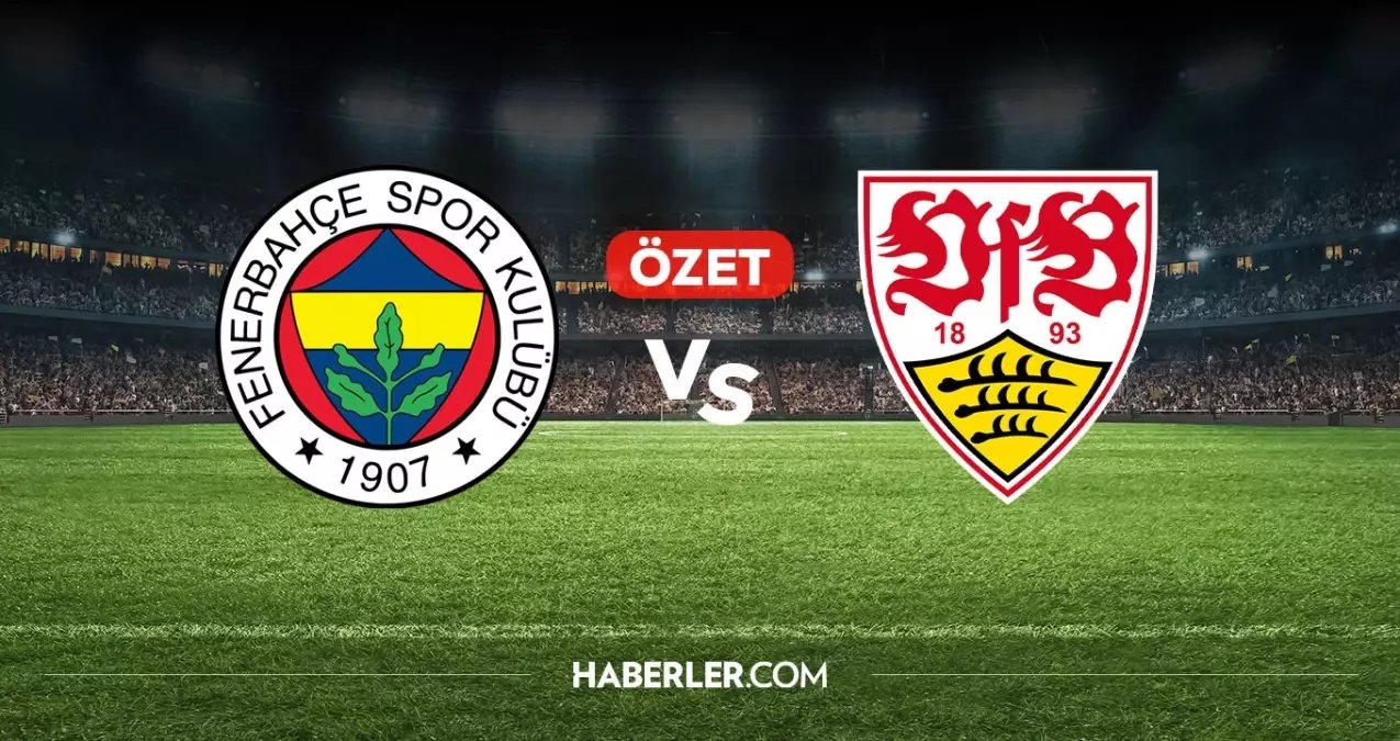 Fenerbahçe Stuttgart maç özeti ve golleri! (VİDEO) Fenerbahçe Stuttgart geniş özeti! Golleri kim attı, maç kaç kaç bitti?