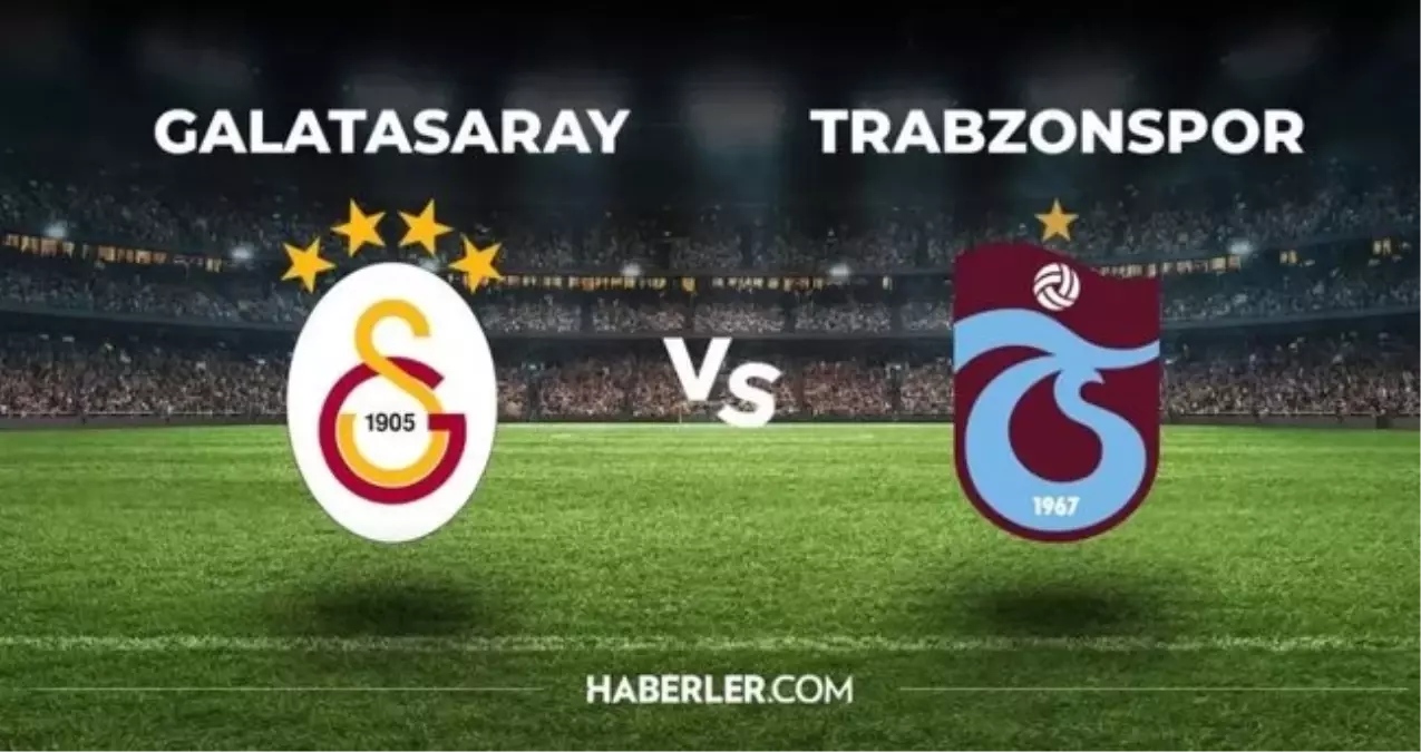 Galatasaray - Trabzonspor maçı özeti izle: Galatasaray - Trabzonspor maçı özeti, maçta neler oldu?