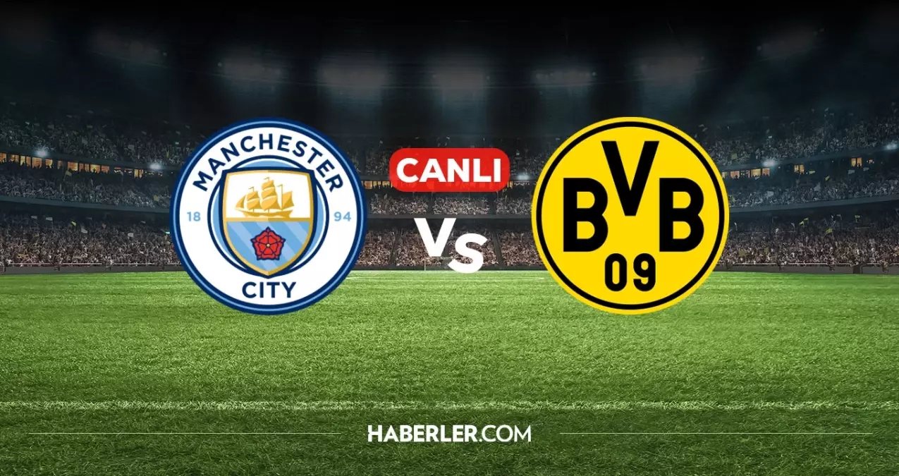 Manchester City Borussia Dortmund CANLI izle! (ŞİFRESİZ) Manchester City Borussia Dortmund maçı hangi kanalda, nasıl izlenir?