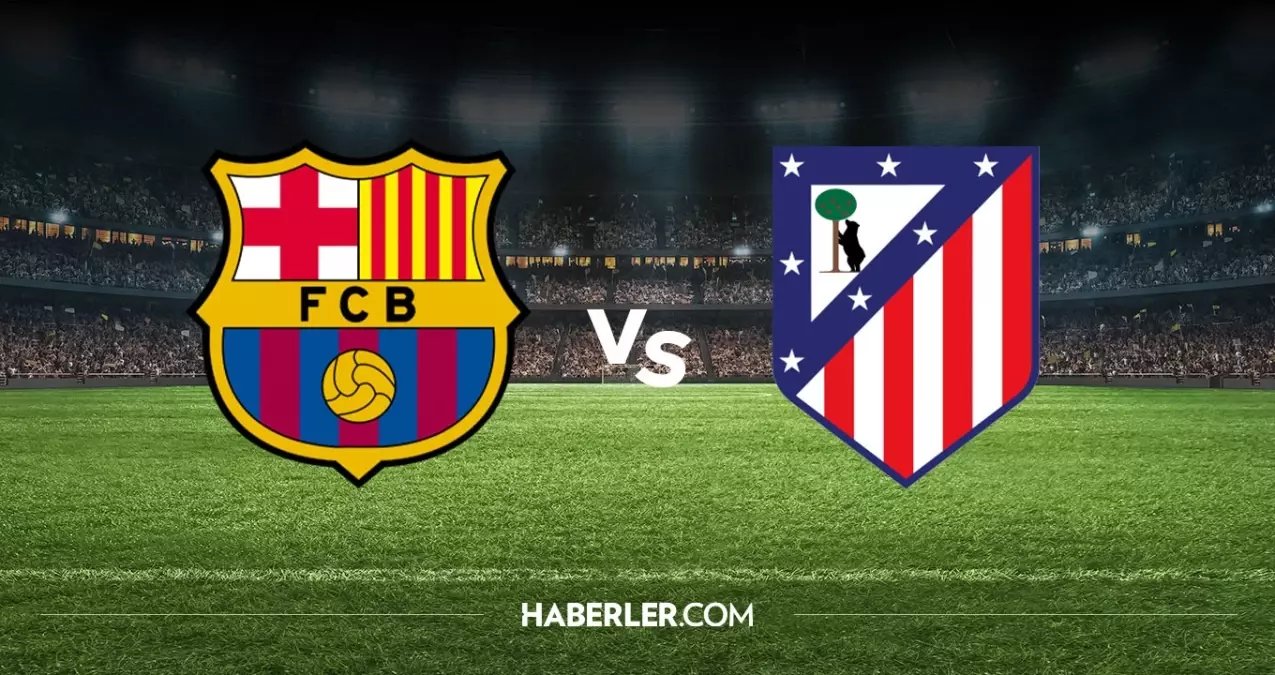 Barcelona Atletico Madrid hangi kanalda? Barcelona Atletico Madrid maçını hangi kanal veriyor, nerede izlenir?