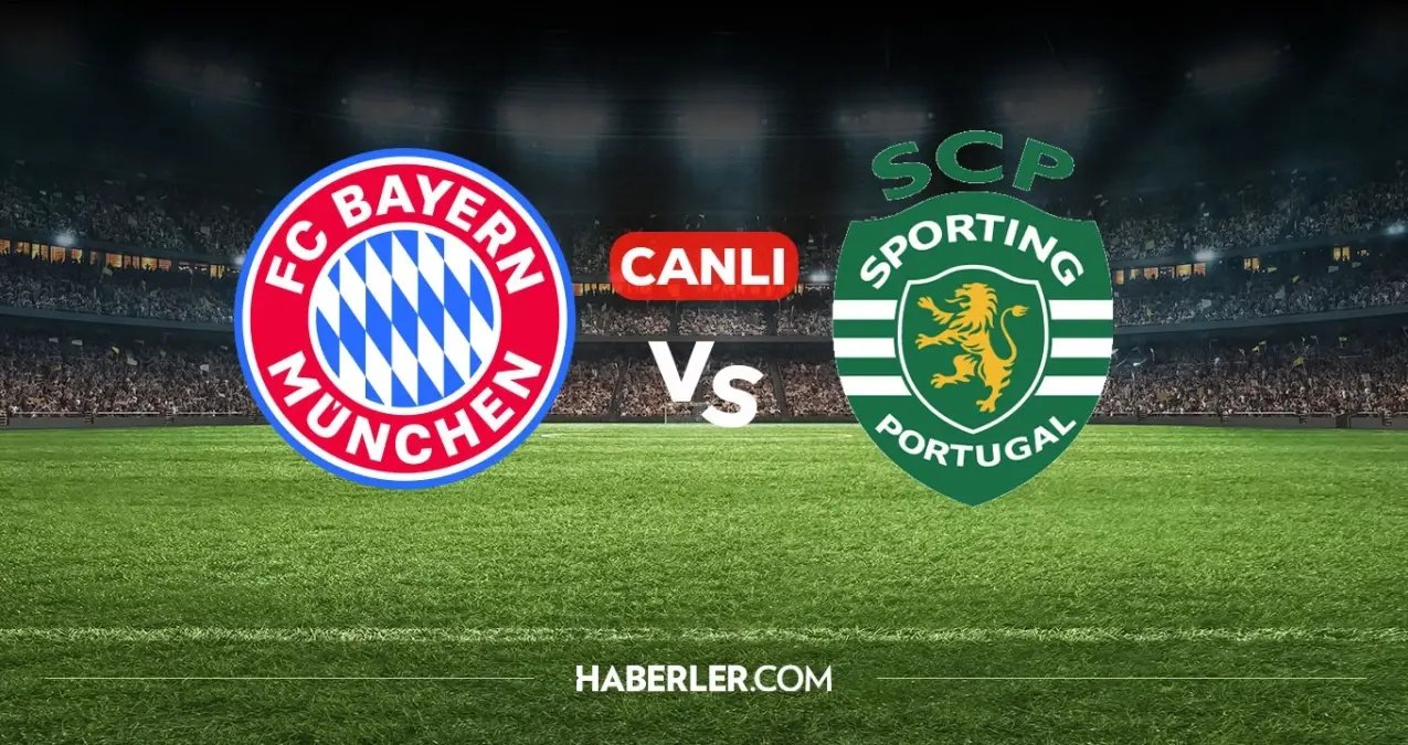 Bayern Münih Sporting Lizbon CANLI nereden izlenir? Bayern Münih Sporting Lizbon maçı hangi kanalda, nereden izlenir?