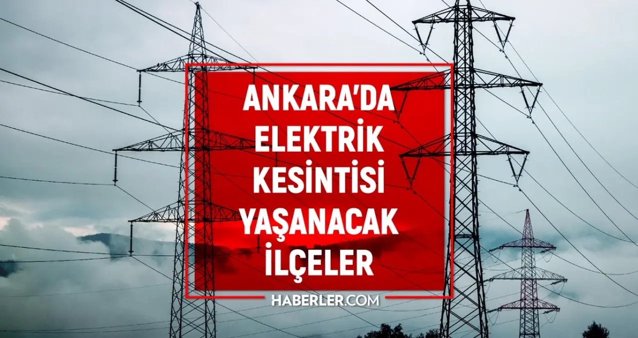 Ankara elektrik kesintisi! 10-11 Aralık Ankara'da elektrik kesintisi ne zaman bitecek, elektrikler ne zaman gelecek?