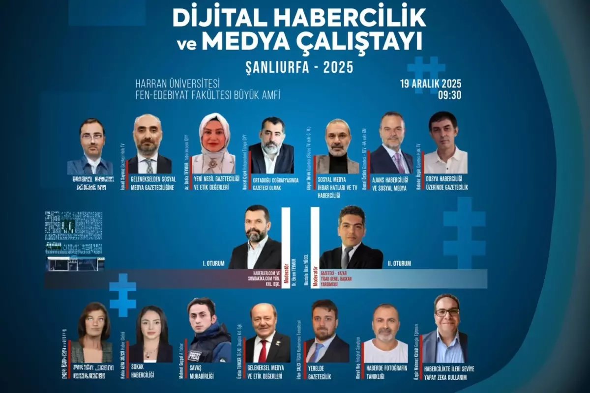 120'yi aşkın gazeteci dijital habercilik çalıştayı için Şanlıurfa'da buluşuyor