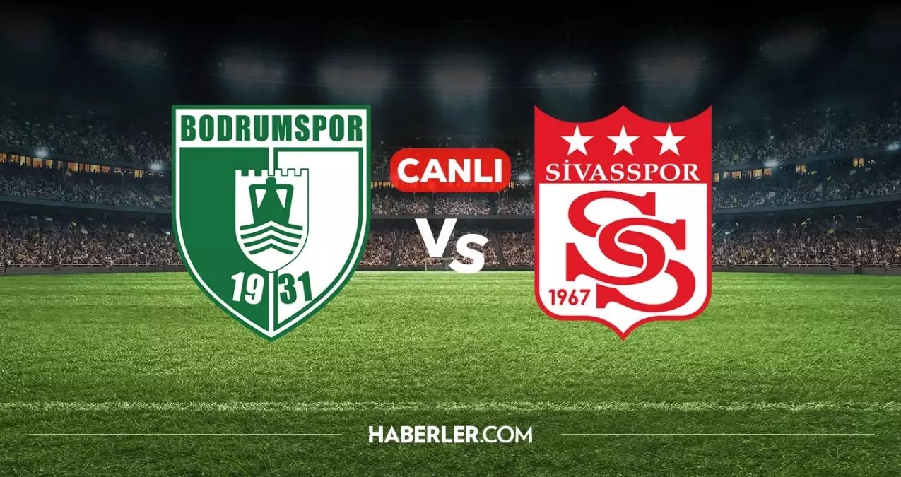 Bodrumspor Sivasspor CANLI nereden izlenir? Bodrumspor Sivasspor maçı hangi kanalda, nereden izlenir?