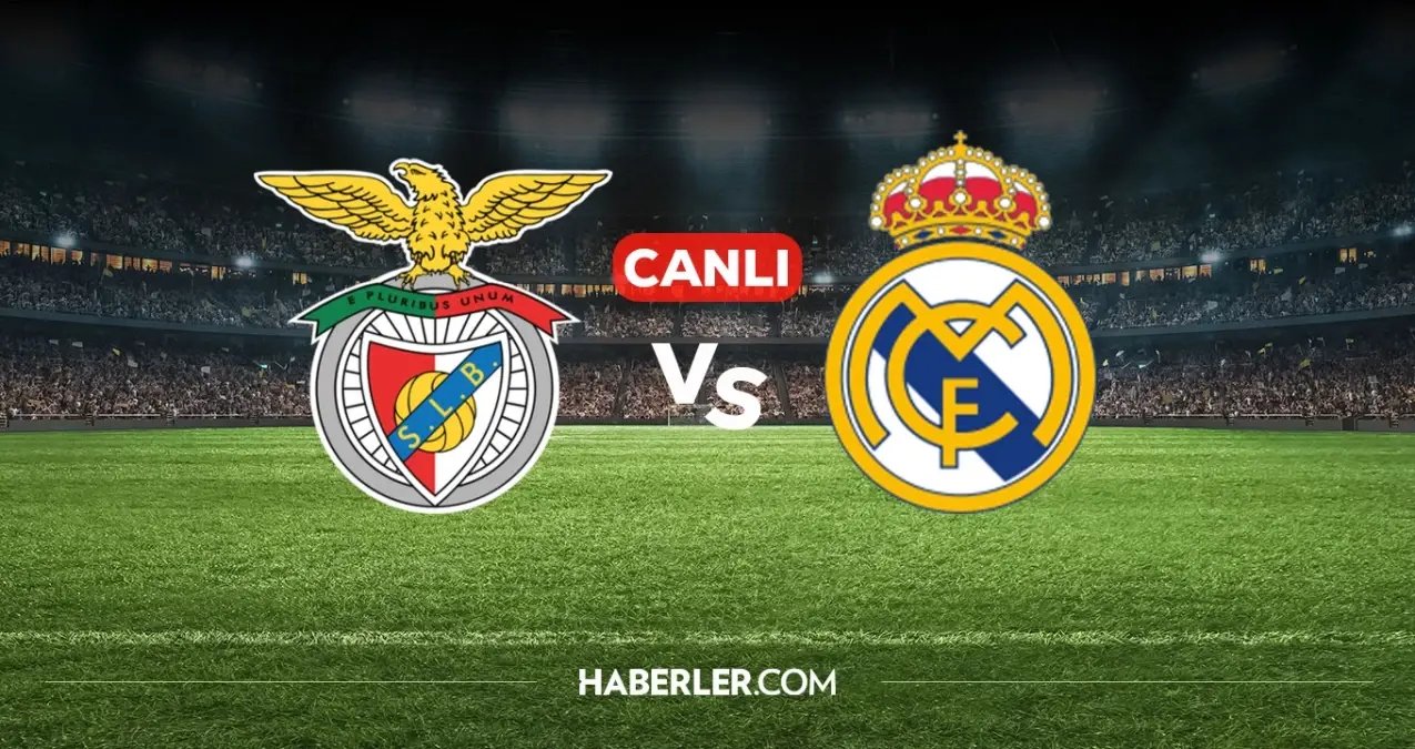 Benfica Real Madrid CANLI nereden izlenir? Benfica Real Madrid maçı hangi kanalda, nereden izlenir?