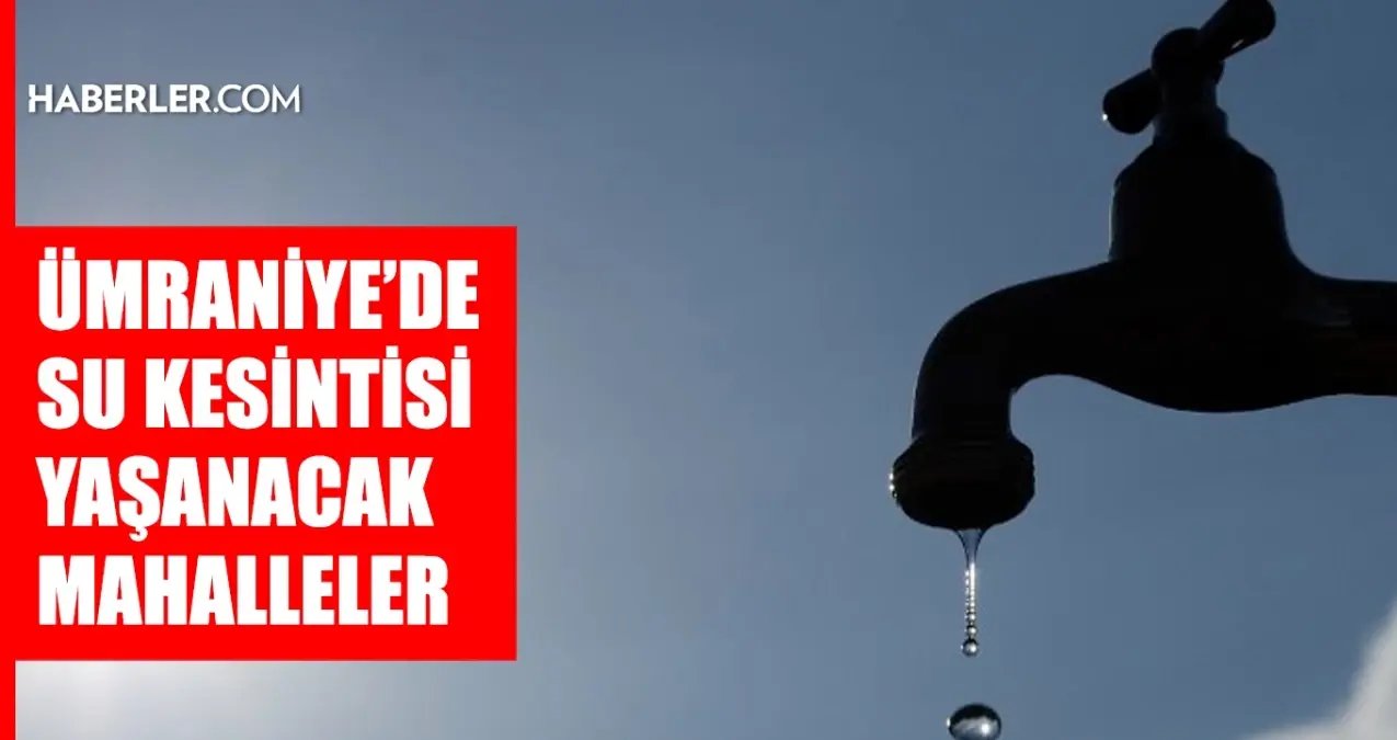 İstanbul ÜMRANİYE su kesintisi! 17-18 Şubat İSKİ Ümraniye su kesintisi ne zaman bitecek, sular ne zaman gelecek?