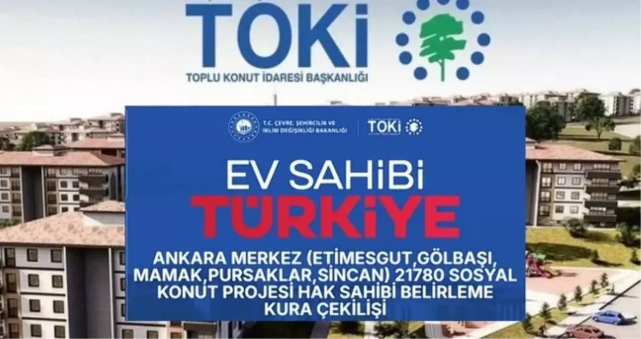 TOKİ ANKARA KURA SONUÇ SORGULAMA EKRANI: 500 bin konut Ankara TOKİ kura sonuçları tam isim listesi! Ankara TOKİ çekiliş sonuçları nasıl sorgulanır?