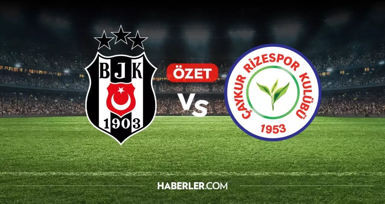 Beşiktaş Rizespor maç özeti ve golleri! (ÖZET) Beşiktaş Rizespor kaç kaç bitti, golleri kim attı?