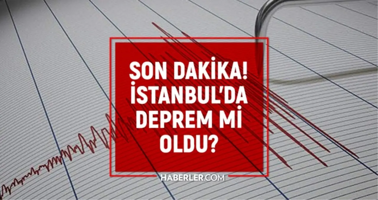 İstanbul'da deprem mi oldu? SON DAKİKA! 8 Mart İstanbul'da az önce nerede deprem oldu?