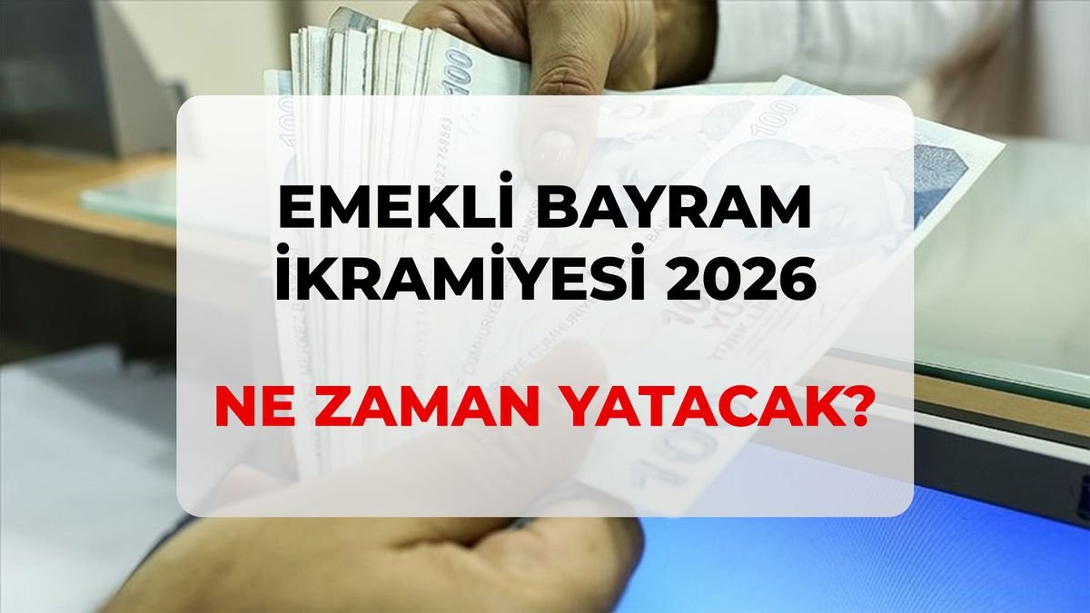Bayram ikramiyesi ne zaman yatacak? SON DAKİKA RESMİ GAZETE! 2026 emekli bayram ikramiyesi ne kadar, zam var mı?