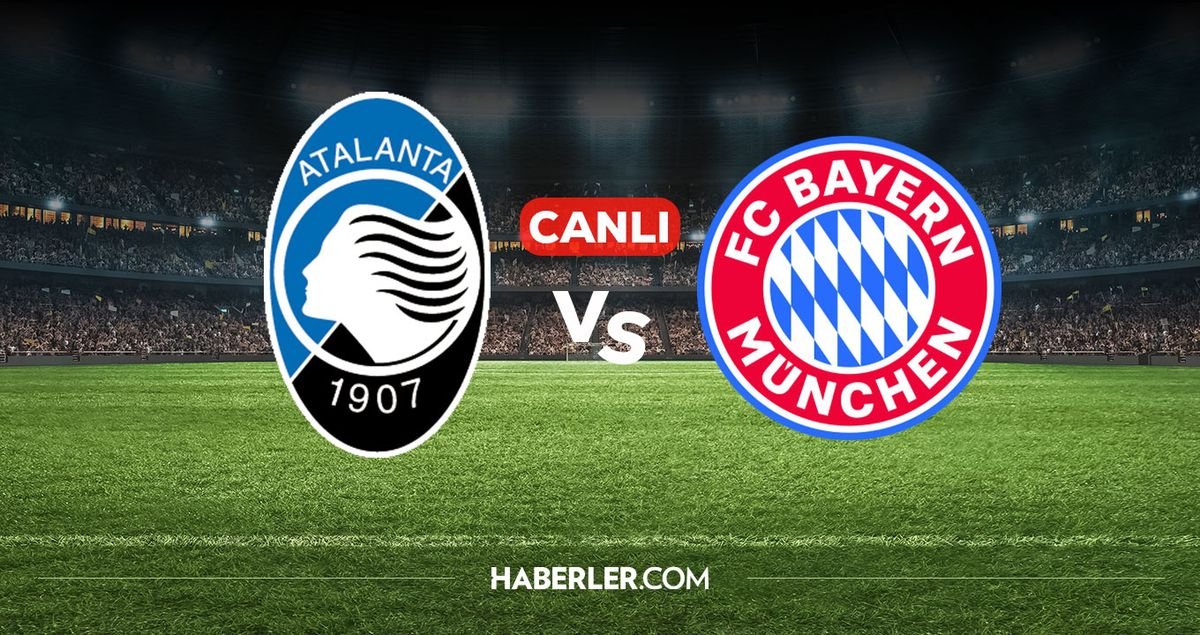 Atalanta Bayern Münih CANLI izle! Atalanta Bayern Münih maçı hangi kanalda, nereden izlenir?