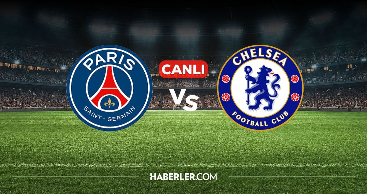 PSG Chelsea CANLI izle! PSG Chelsea maçı hangi kanalda, nereden izlenir?